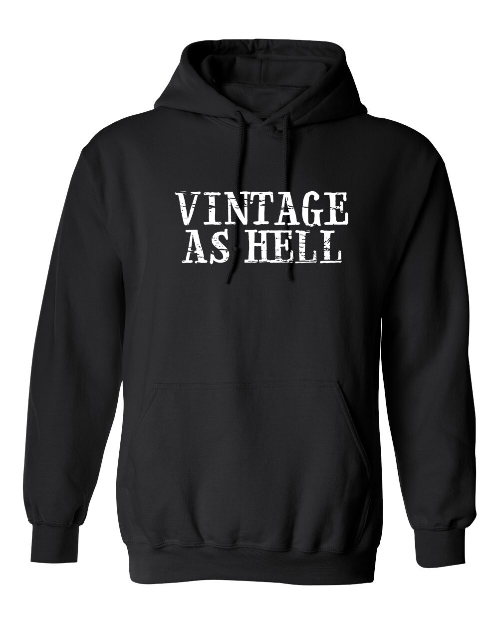 Vintage As Hell Graphics Novelty Sarcastic Humor Men’s Hoodies
