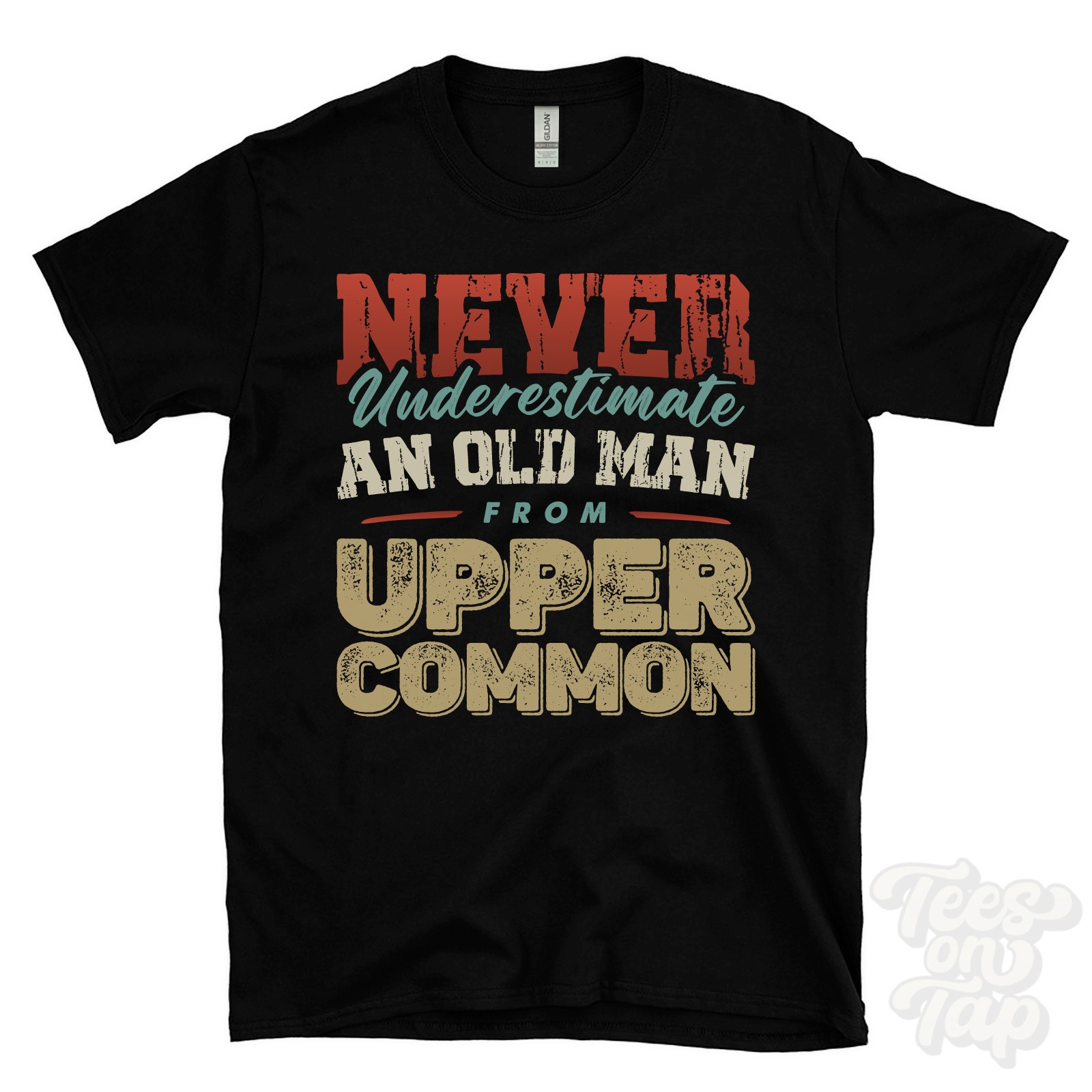 NEVER UNDERESTIMATE AN OLD MAN FROM UPPER COMMON T-SHIRT xmas gift basingstoke