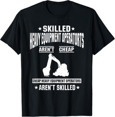 Great Heavy Equipment Operator Design Construction Worker T-Shirt