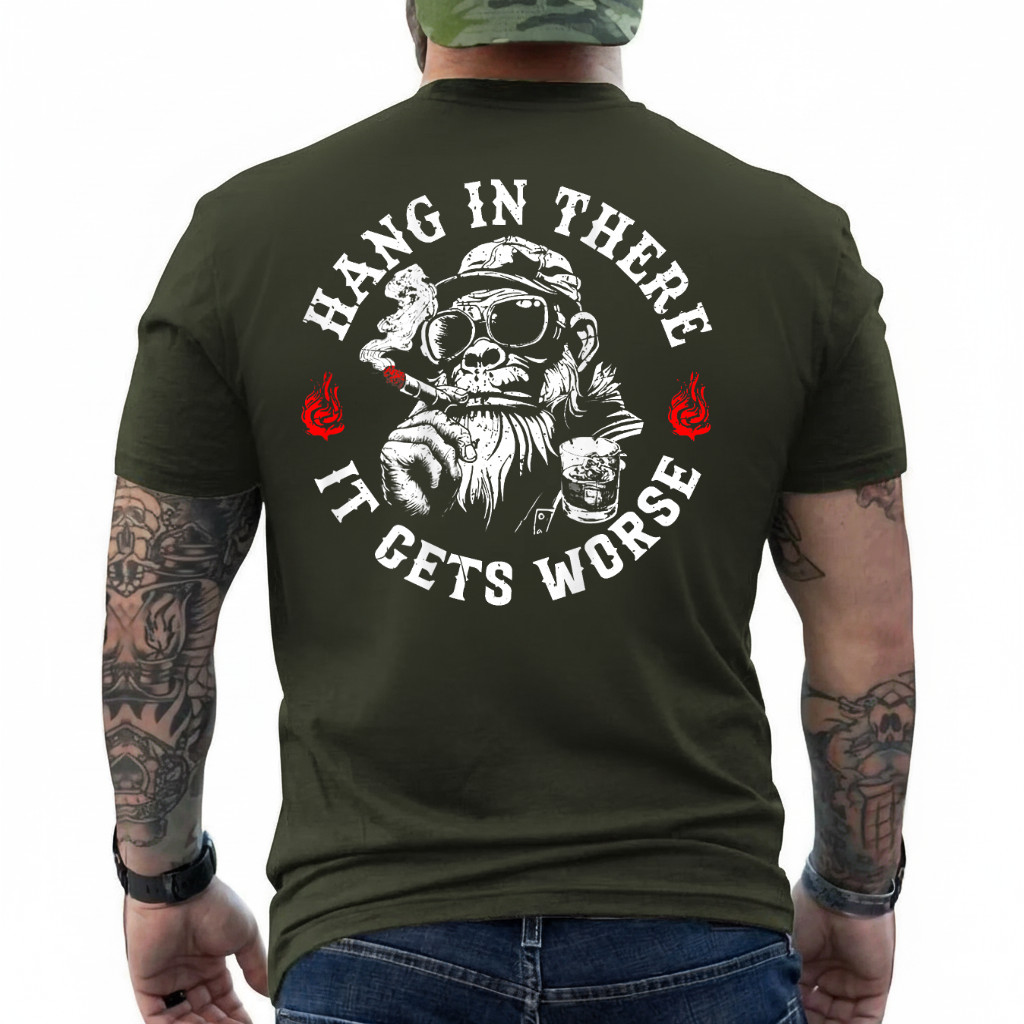 Hang in There It Gets Worse Sarcastic Humor Monkey (On Back) T-Shirt gallery