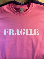 t-shirt FRAGILE custom made 2 order funny shipping ego id humor