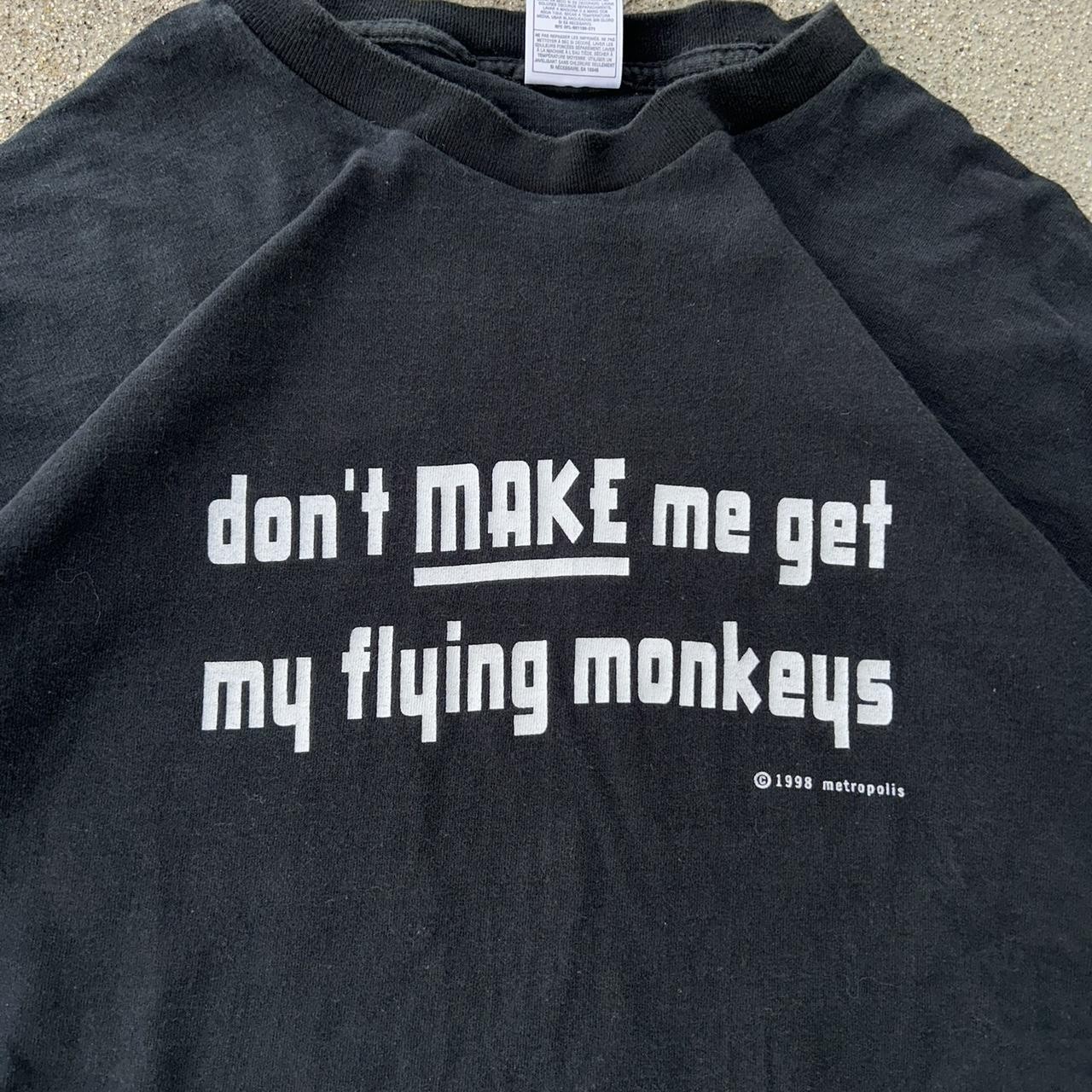 Vintage 90s Funny Quote Shirt XL “Don’t Make Me Get My Flying Monkeys” USA Made