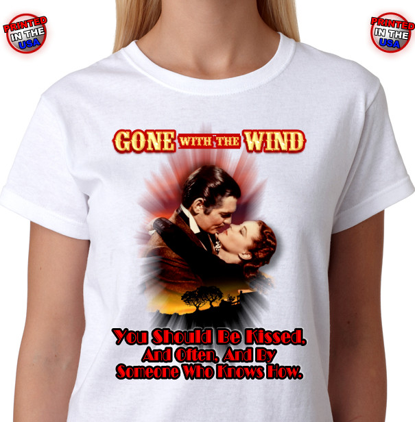 Gone With The Wind Classic Quotes Rhett Butler to Scarlett O'hara T-Shirt Sm-2XL gallery