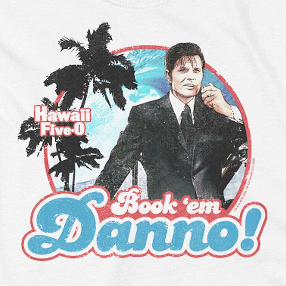 Hawaii Five-0 "Book 'Em Danno!" T-Shirt - to 5X gallery