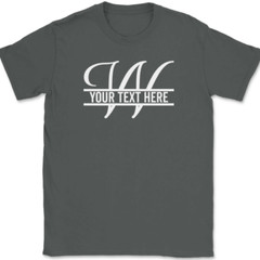 Letter W Monogram Your Text Here Custom T-Shirt Personalized Family Gift Tee