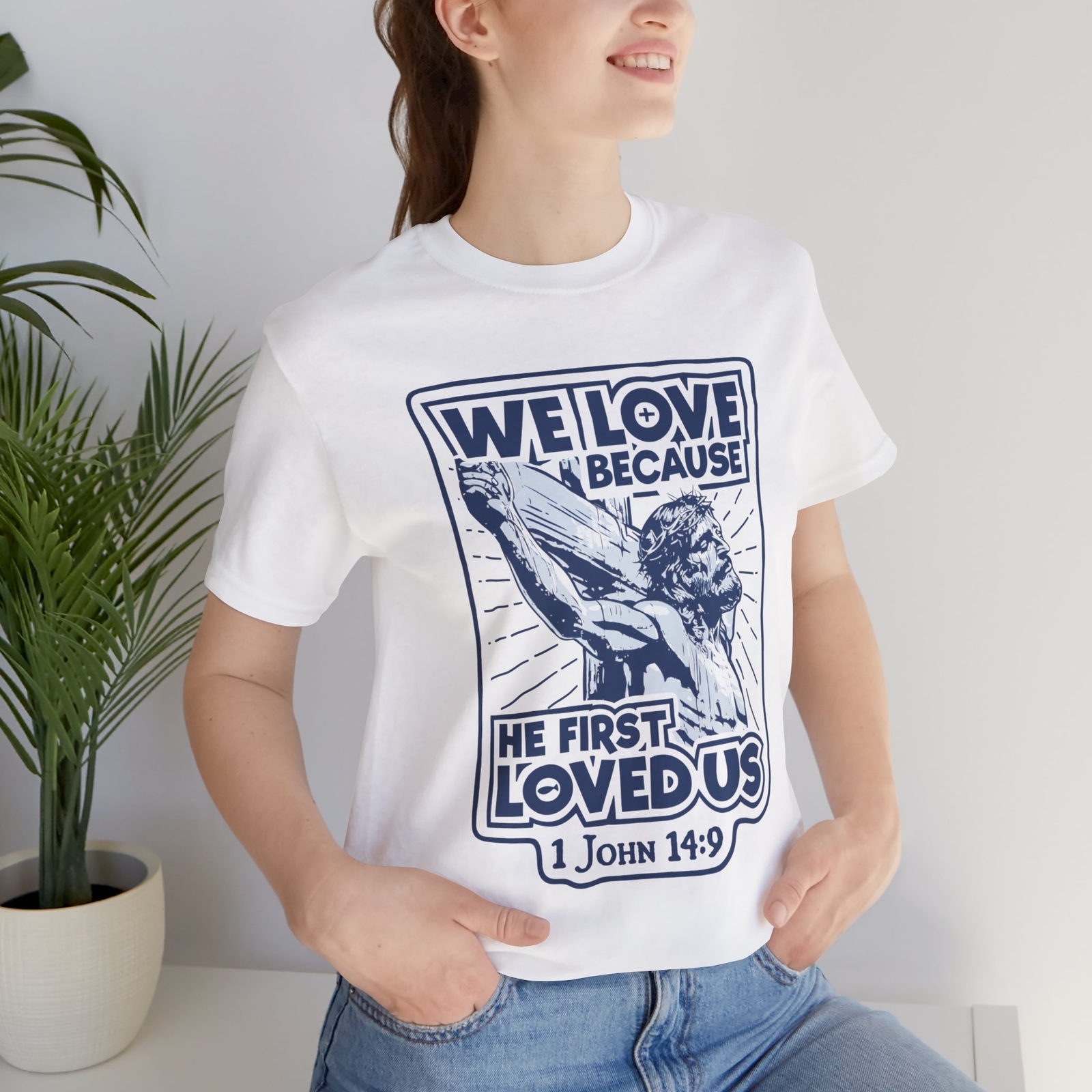 We Love Because He First Loved Us | 1 John 14:9 | Gospel Quote | Religious Tees gallery