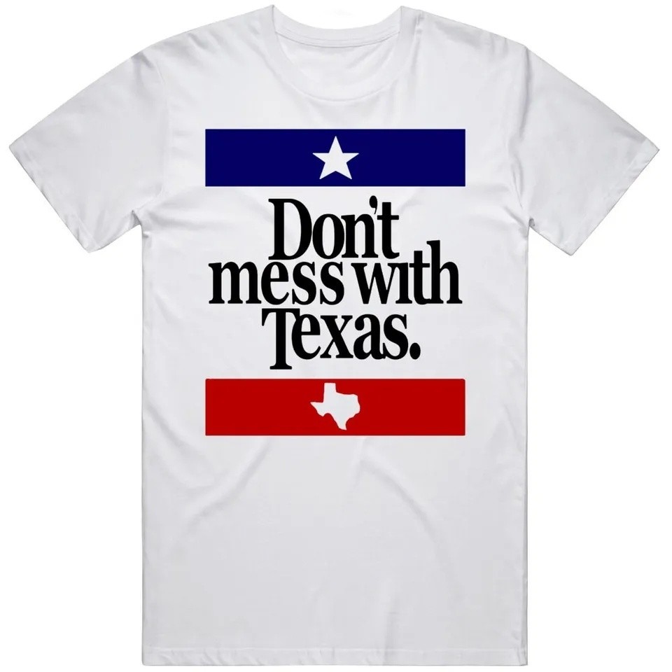 Don't Mess With Texas Most Memorable Ad Slogan T Shirt gallery