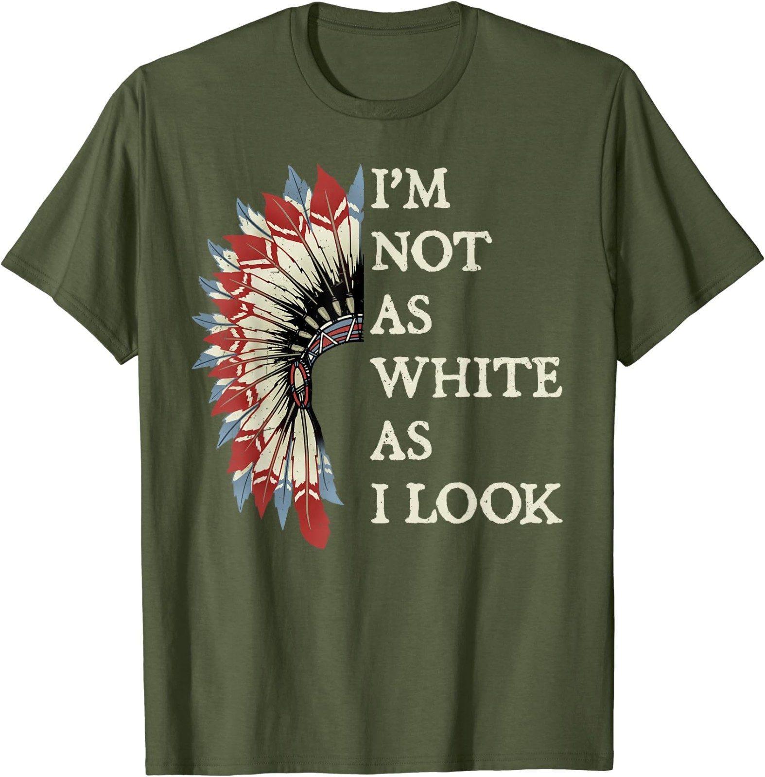 I'm Not As White As I Look Native American Indian Day Pride T-Shirt gallery