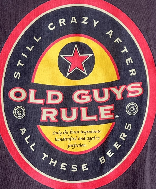 OLD GUYS RULE T-SHIRT Still Crazy After ALL THESE BEERS Men’s L See Measurements gallery