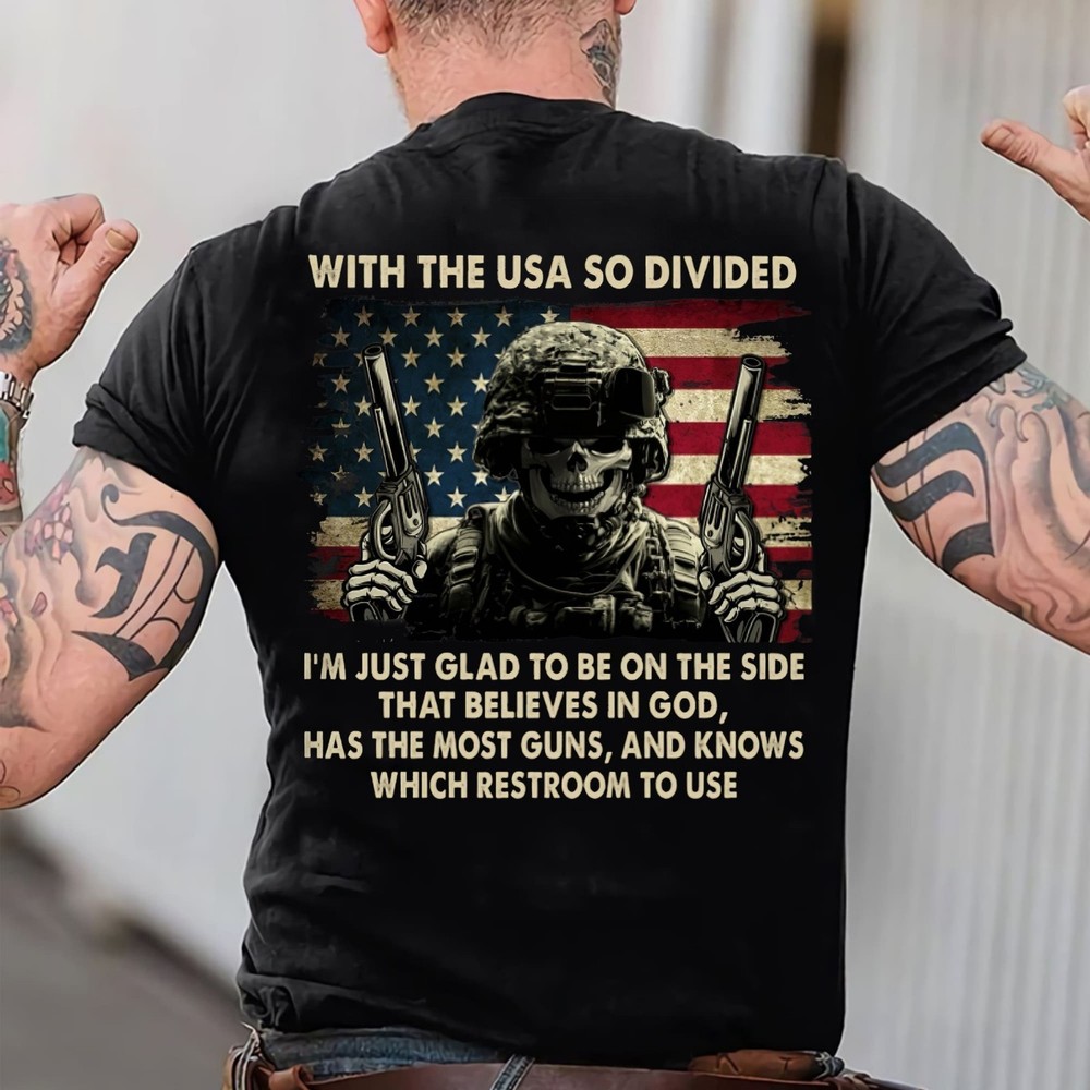 With The USA So Divided I 39 m Just Glad To Be On The Side That Believes In God