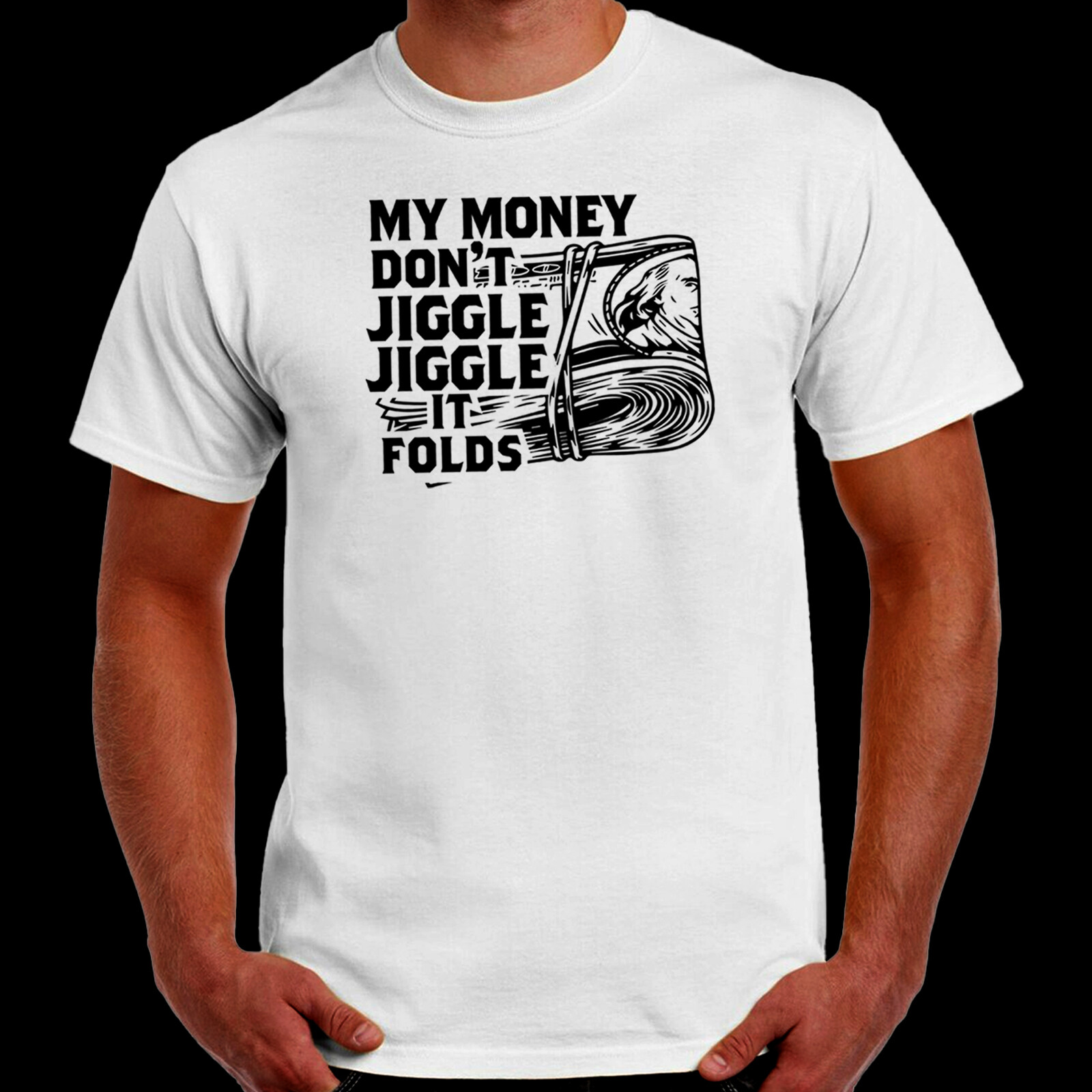 My Money Don’t Jiggle Jiggle it folds viral TikTok sound unisex T Shirt S-2XL gallery