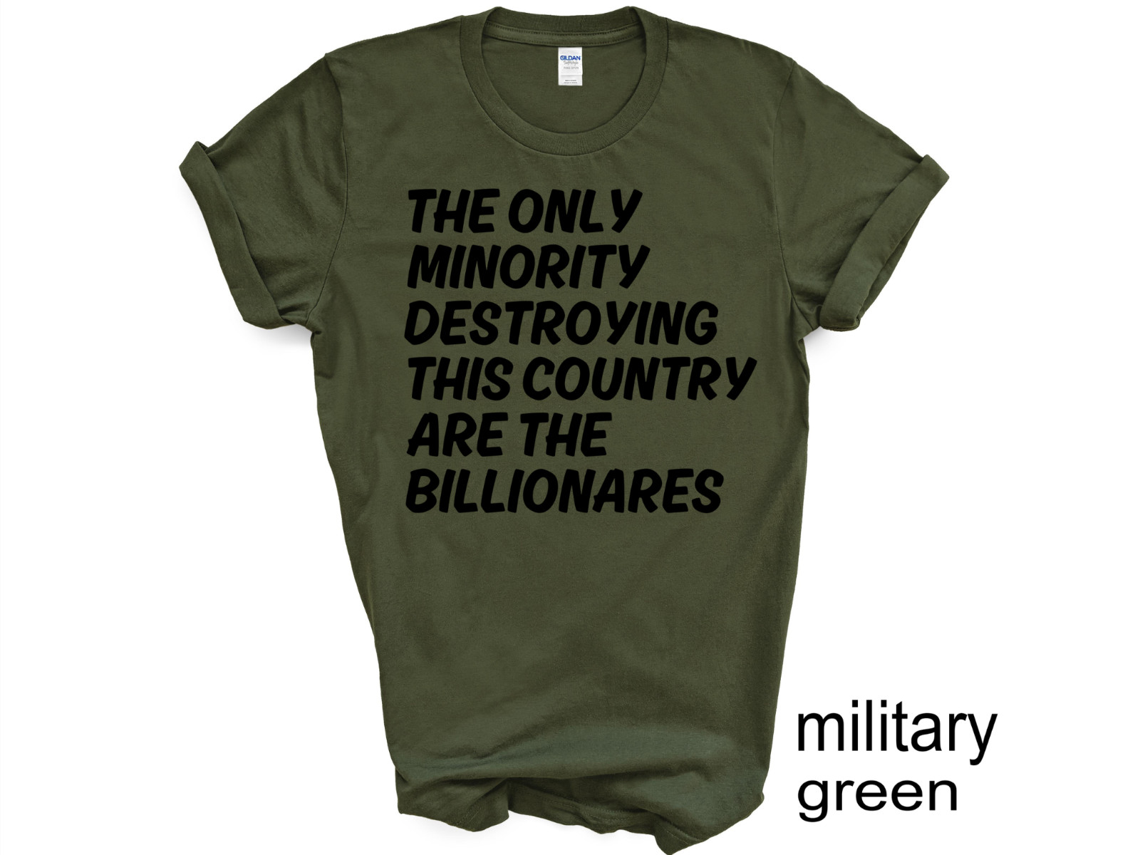 The Only Minority Destroying This Country Are Billionaires T-Shirt, Political