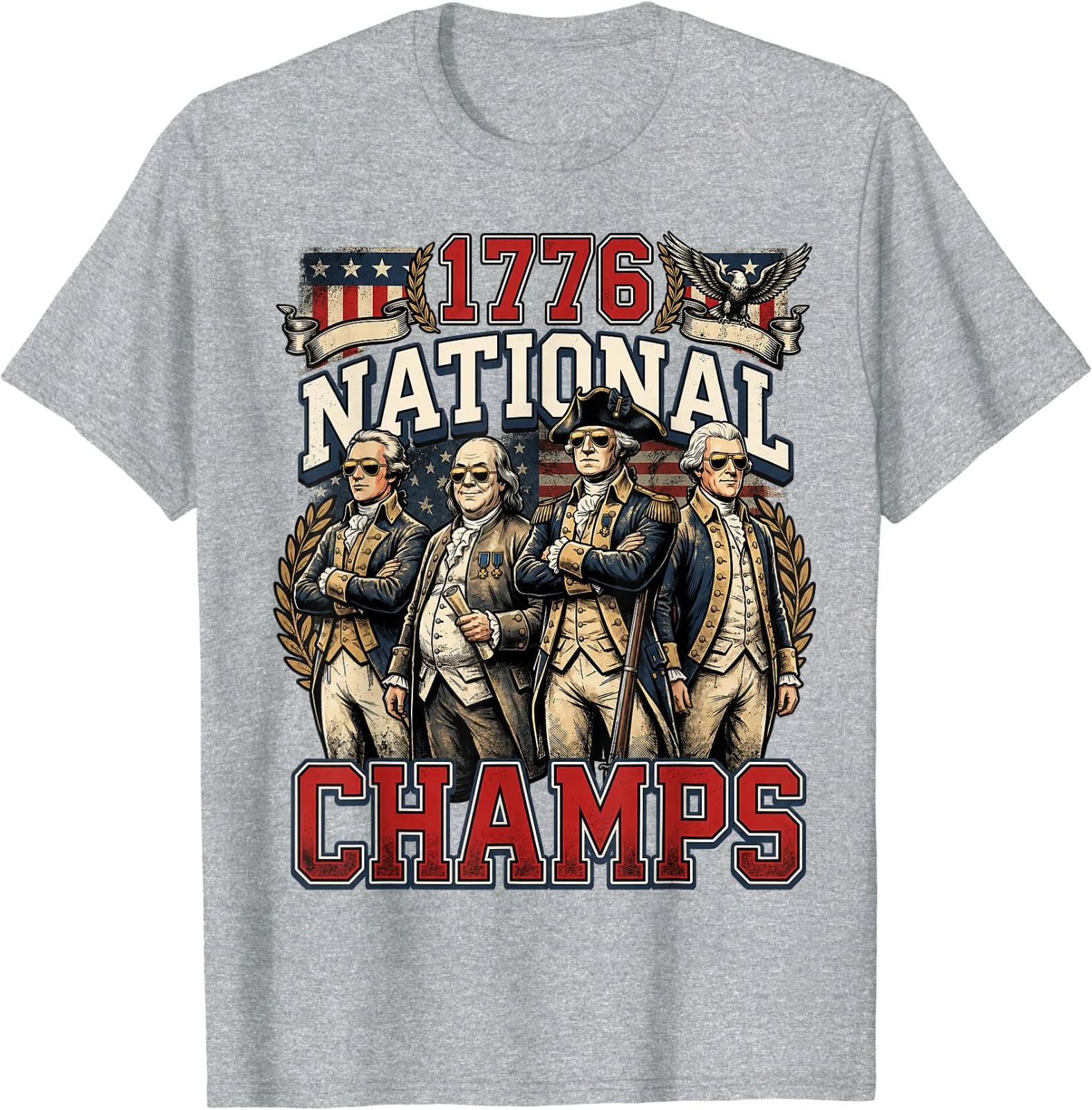 1776 National Champs Funny Patriotic America Founding Father T-Shirt gallery