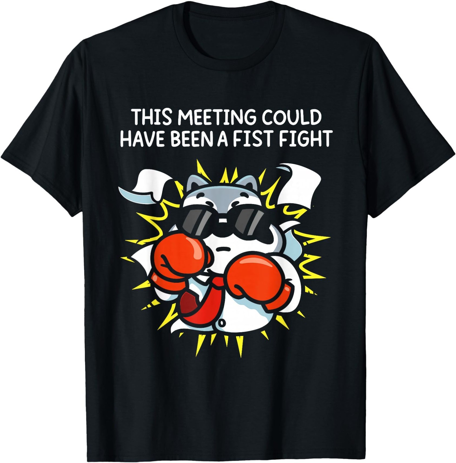 This Meeting Could Have Been A Fist Fight Men Women T-Shirt gallery