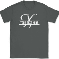 Letter X Monogram Your Text Here Custom T-Shirt Personalized Family Gift Tee