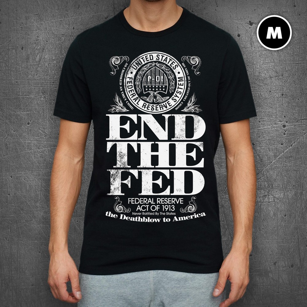 “End The Fed” t-shirt / MEDIUM / Unisex / Ron Paul / silver bullion / FREE DECAL
