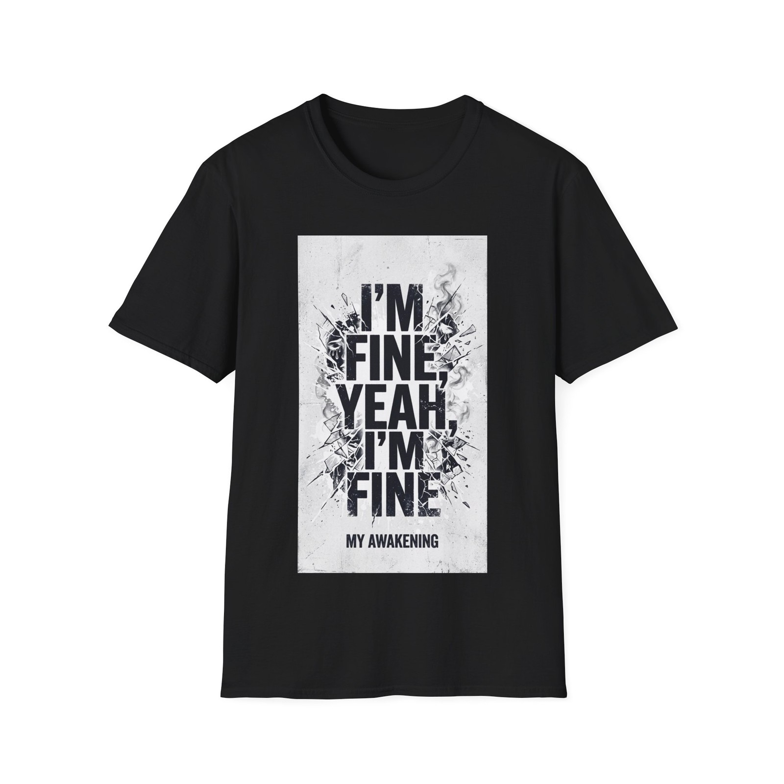 I’M FINE, YEAH, I’M FINE T-Shirt TYPOGRAPHY