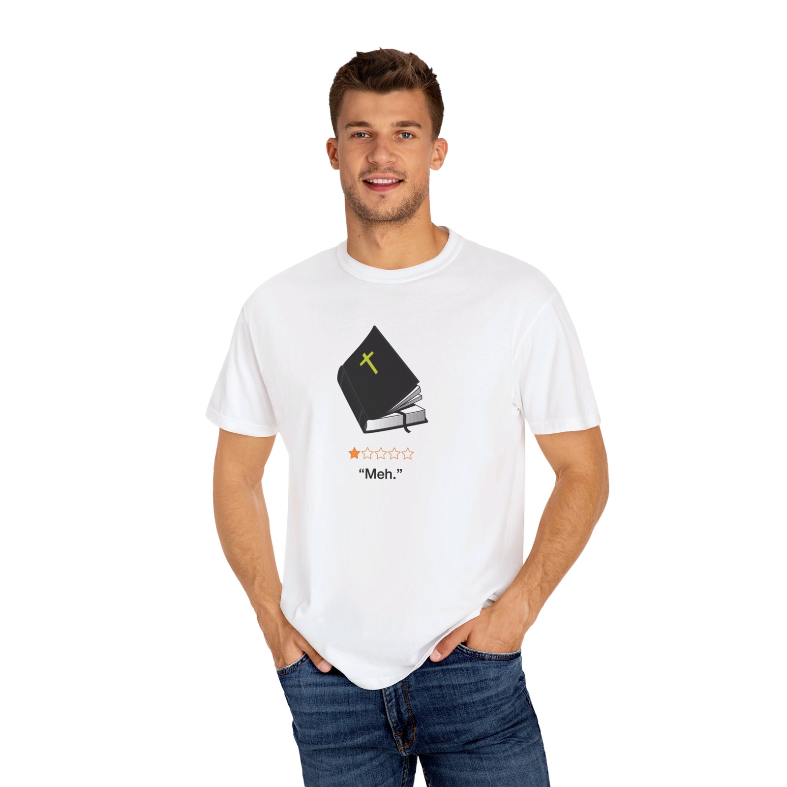 The Bible? Meh. Unisex Garment-Dyed T-shirt gallery