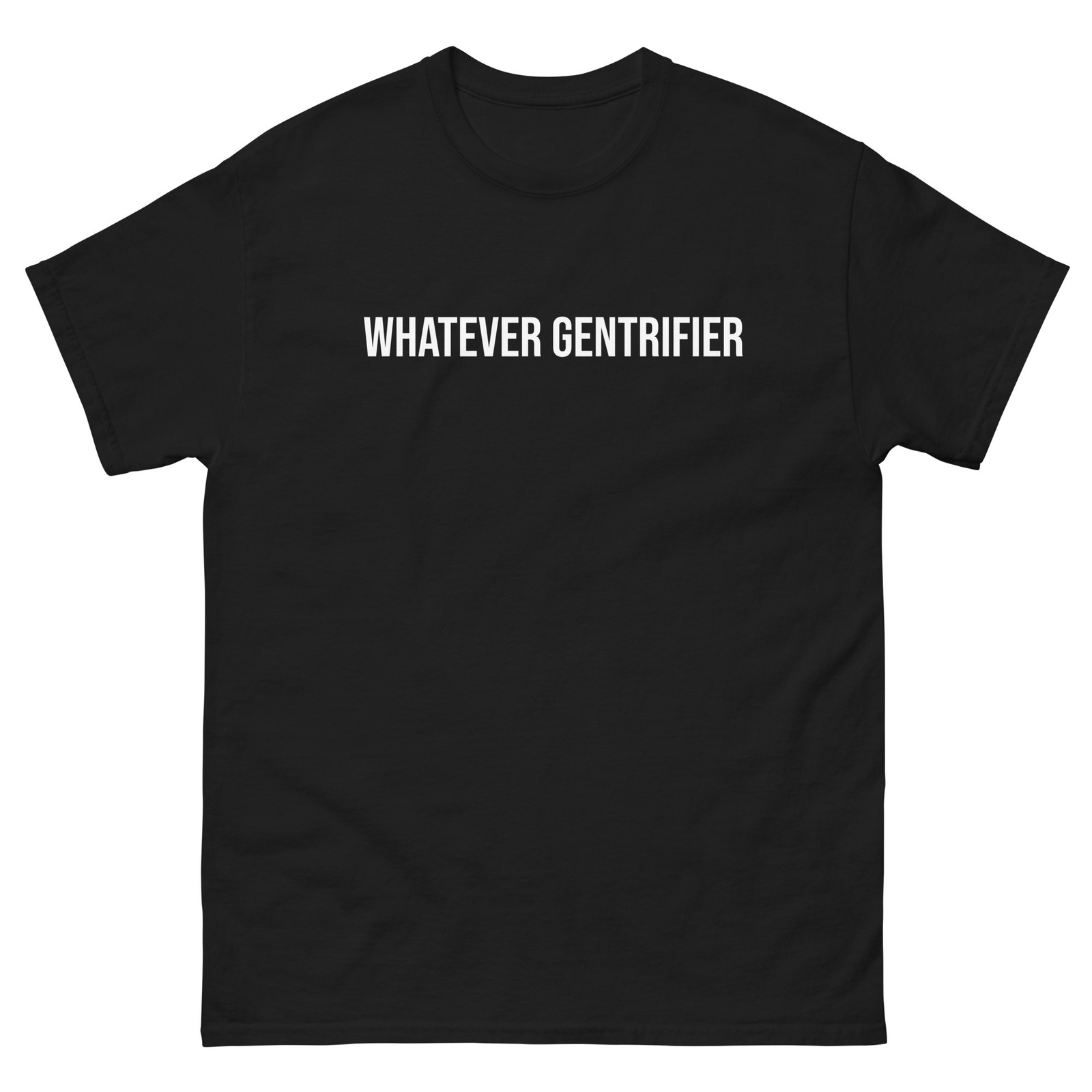 Whatever Gentrifier Brooklyn Williamsburg New York NYC black tee shirt t-shirt gallery