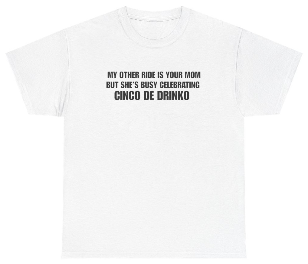 Funny Cinco De Drinko Mom Tee | Unethical Threads gallery
