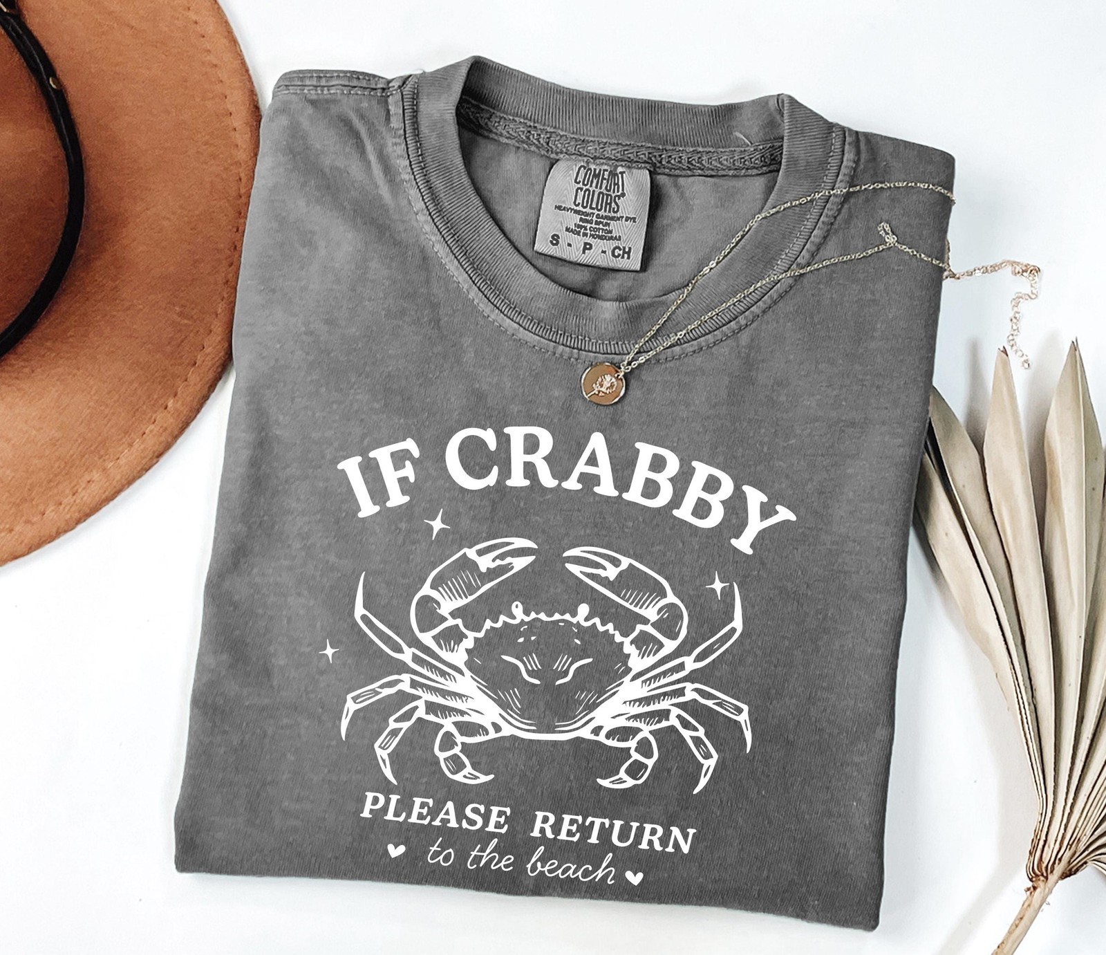 Funny Beach Crab Comfort Colors Shirt: If Crabby Return to Beach gallery