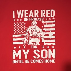 R.E.D. – (Remember Everyone Deployed) I Wear Red On Fridays For My Son