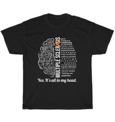Yes It’s All In My Head Multiple Sclerosis Awareness MS Survivor Warrior T-Shirt