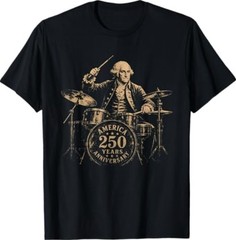 George Washington Playing Drums 4th July 250th Anniversary T-Shirt