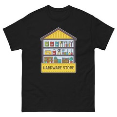 Hardware Store Everyday Location Building Place T-Shirt