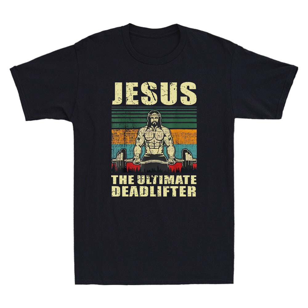 Jesus The Ultimate Deadlifter Funny Christian Gym & Workout Jesus Men’s T-Shirt