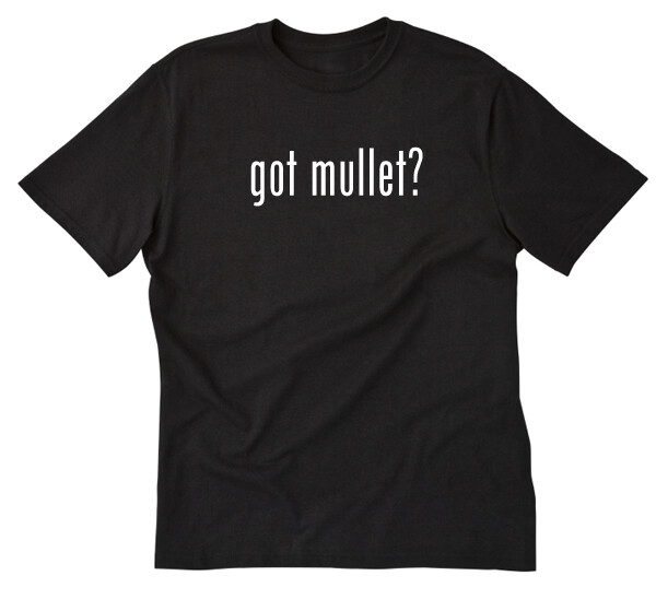 Got Mullet? T-shirt Funny Fishing Fisherman Hair Hairband Tee Shirt gallery