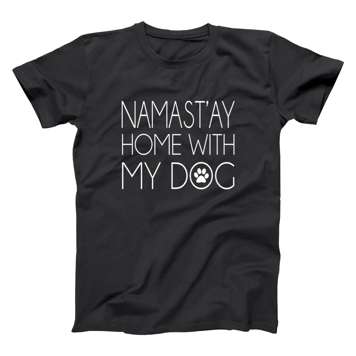 Namastay Home With My Dog Cute Yoga Mom Outfit Gift Black Basic Men’s T-Shirt