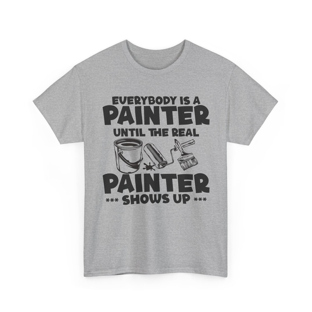 Painting Shirt, Until The Real Painter Shows Up Painter Painting Lovers Shirt