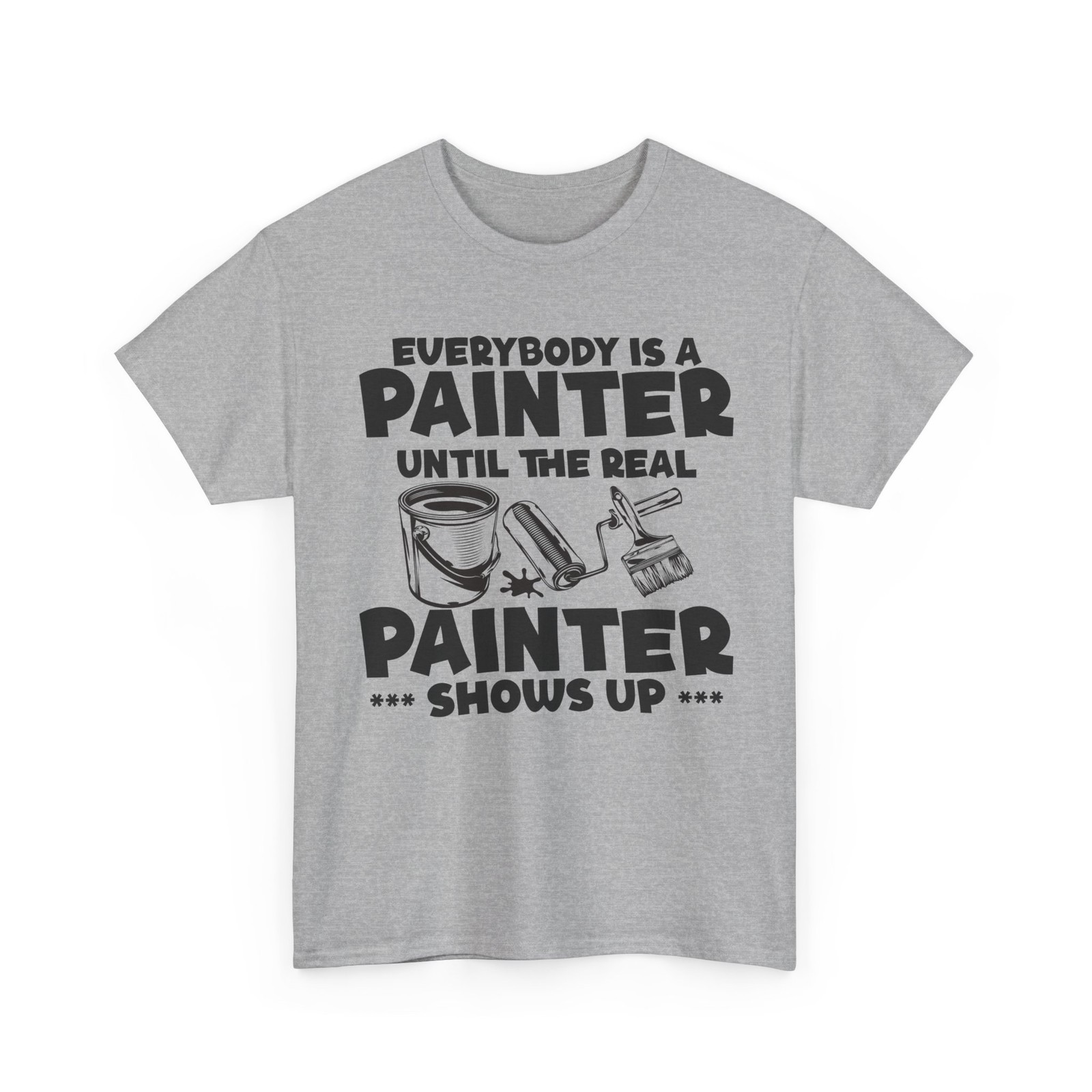 Painting Shirt, Until The Real Painter Shows Up Painter Painting Lovers Shirt