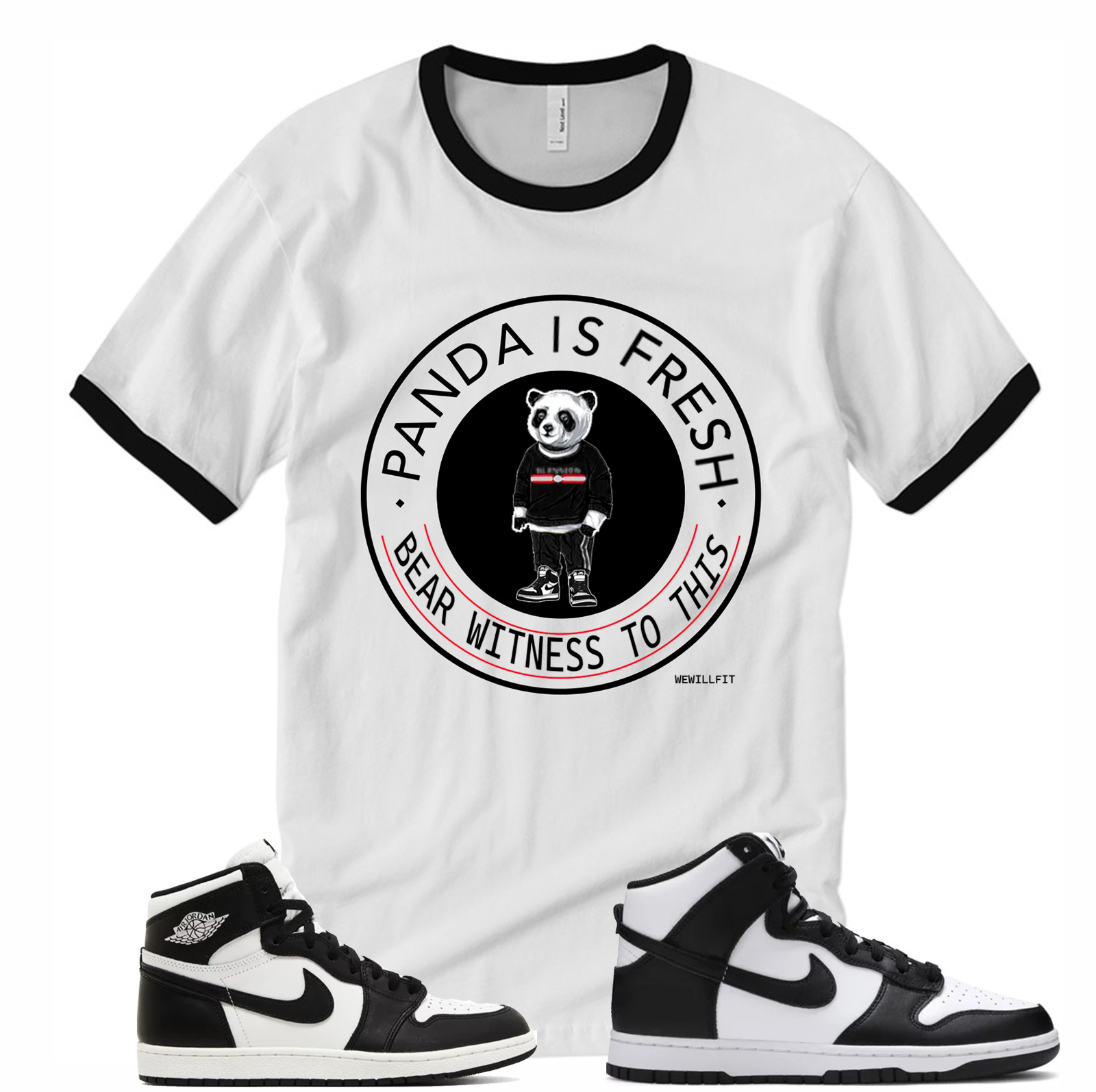 We Will Fit shirt to match Nike Dunk Panda Jordan 1 OG Panda