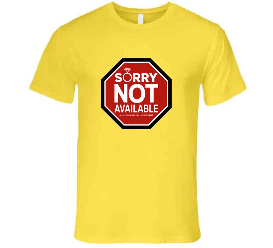 Husband Not Available Shirt Taken Girlfriend Wife Possessive Relationship Humor gallery