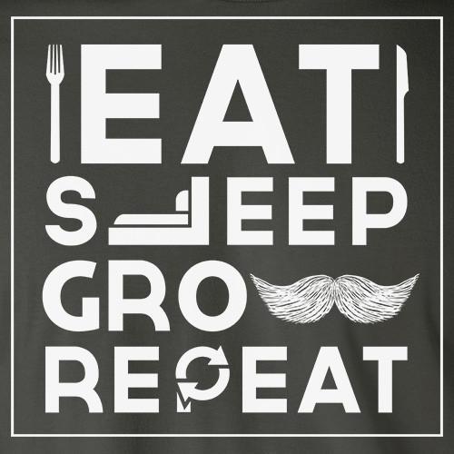 EAT SLEEP GROW REPEAT funny mustache facial hair beard hipster wizard T-Shirt gallery