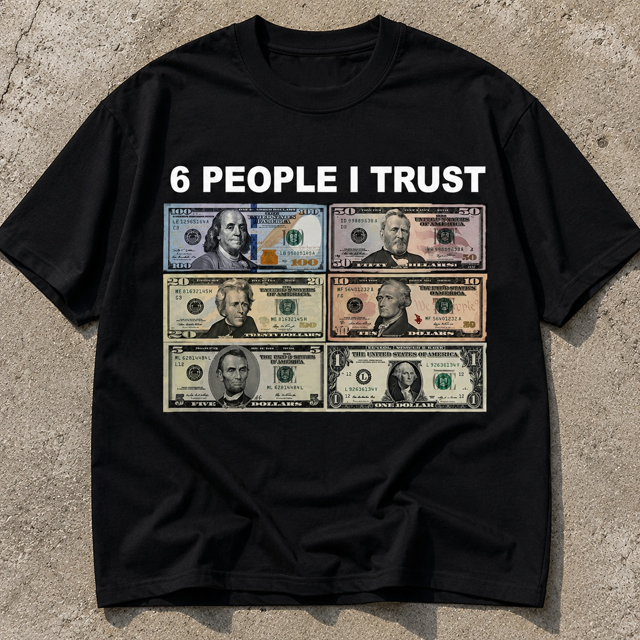 6 People I Trust Funny Money Graphic T-Shirt Dollar Bill Humor Meme Tee gallery