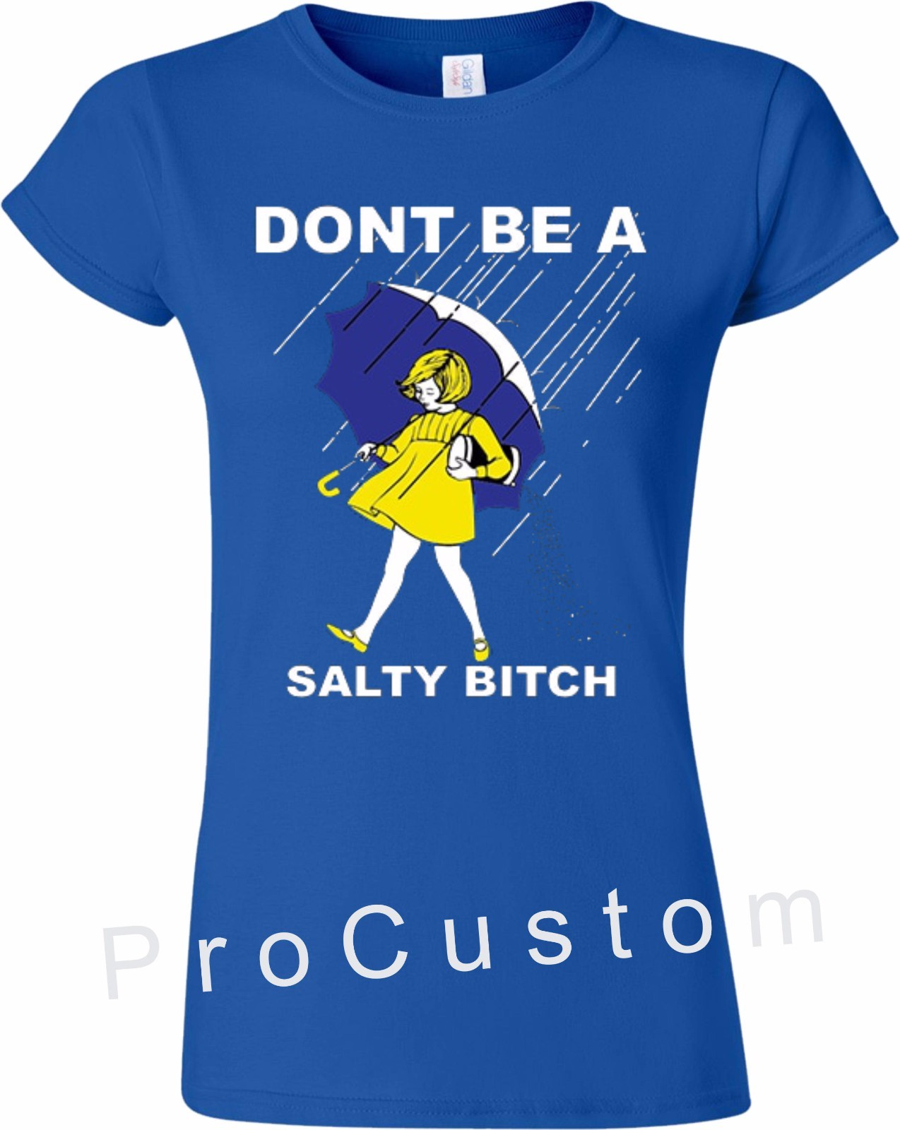 DONT' BE A SALTY BITCH FUNNY Morton Shirt Rain SALT ALL SIZES S-5XL gallery