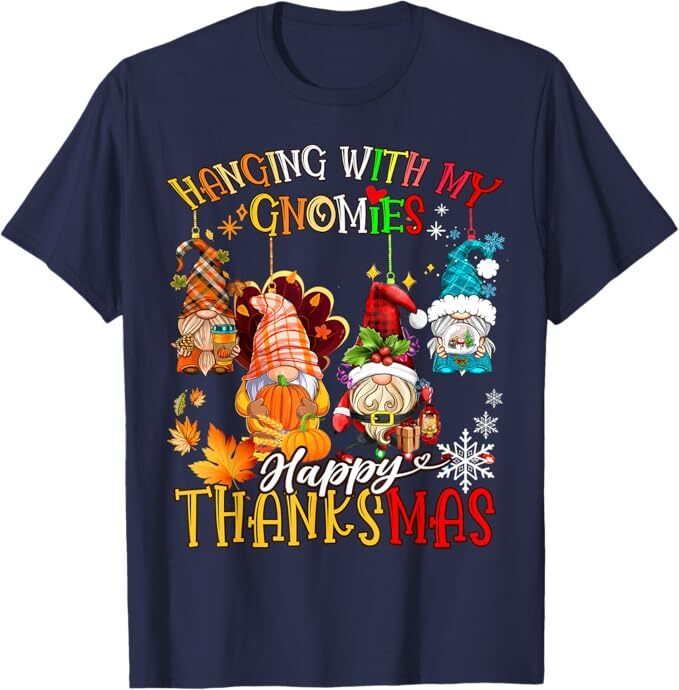 Hanging With My Gnomies Happy Thanksmas Thanksgiving Xmas Unisex T-Shirt gallery