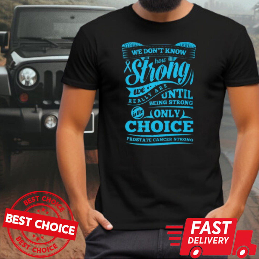 Prostate Cancer Awareness STRONG Men Black T-Shirt S-3XL Q2774