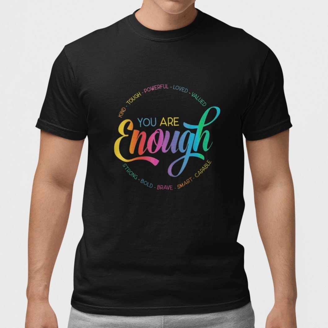 You Are Enough T-Shirt Inspirational Self Love Positive Quote Tee gallery
