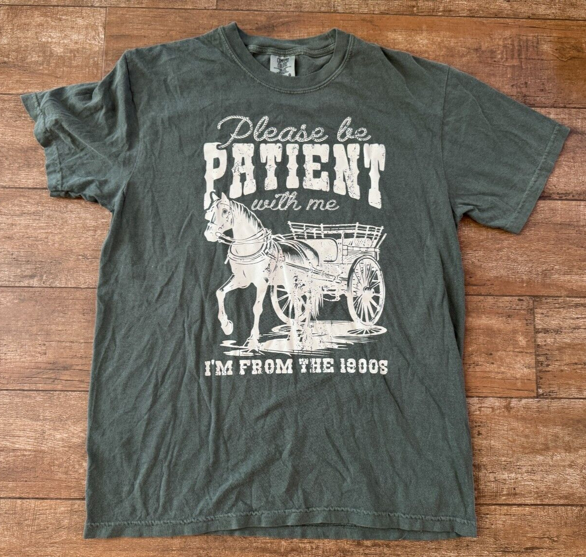 Large Please Be Patient With Me I’m From The 1900’s T- shirt Unisex dark green L