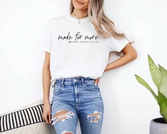 Made For More Comfort Tee