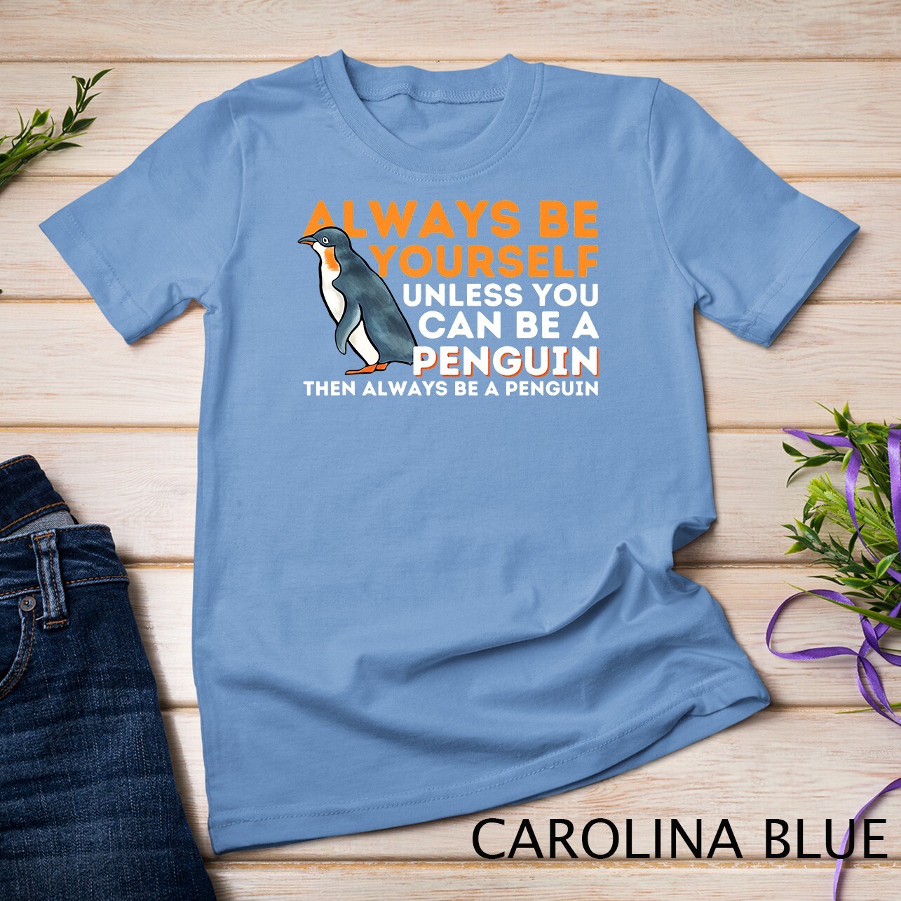 Always Be Yourself Unless You Can Be A Penguin - Penguin T-Shirt Unisex T-shirt gallery