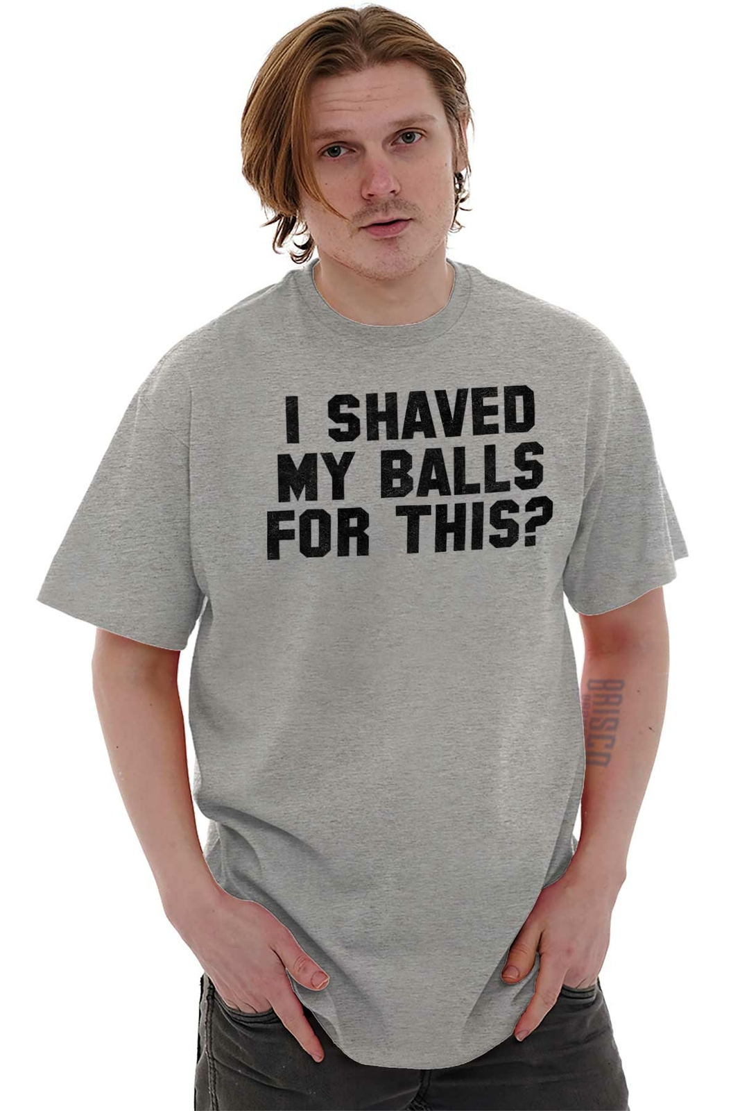 I Shaved My Balls For This Funny Novelty Gift Mens Short Sleeve Crewneck Tee gallery