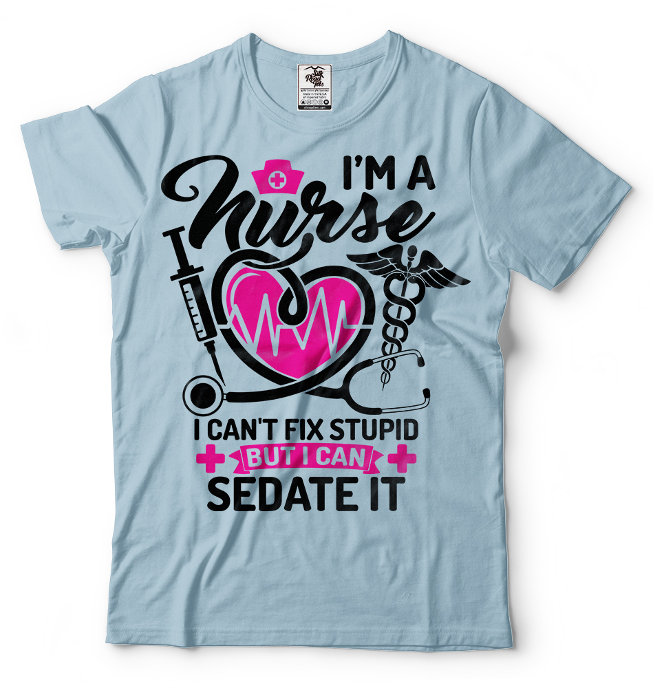 Nurse T-shirt Funny Nursing Tee Shirt Fix Stupid Funny Shirt Gift for Wife Tee