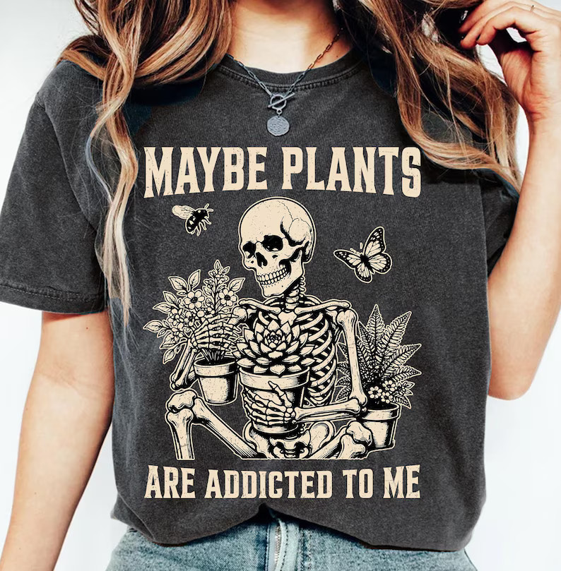 Comfort Maybe Plants Are Addicted Comfort T-Shirt gallery