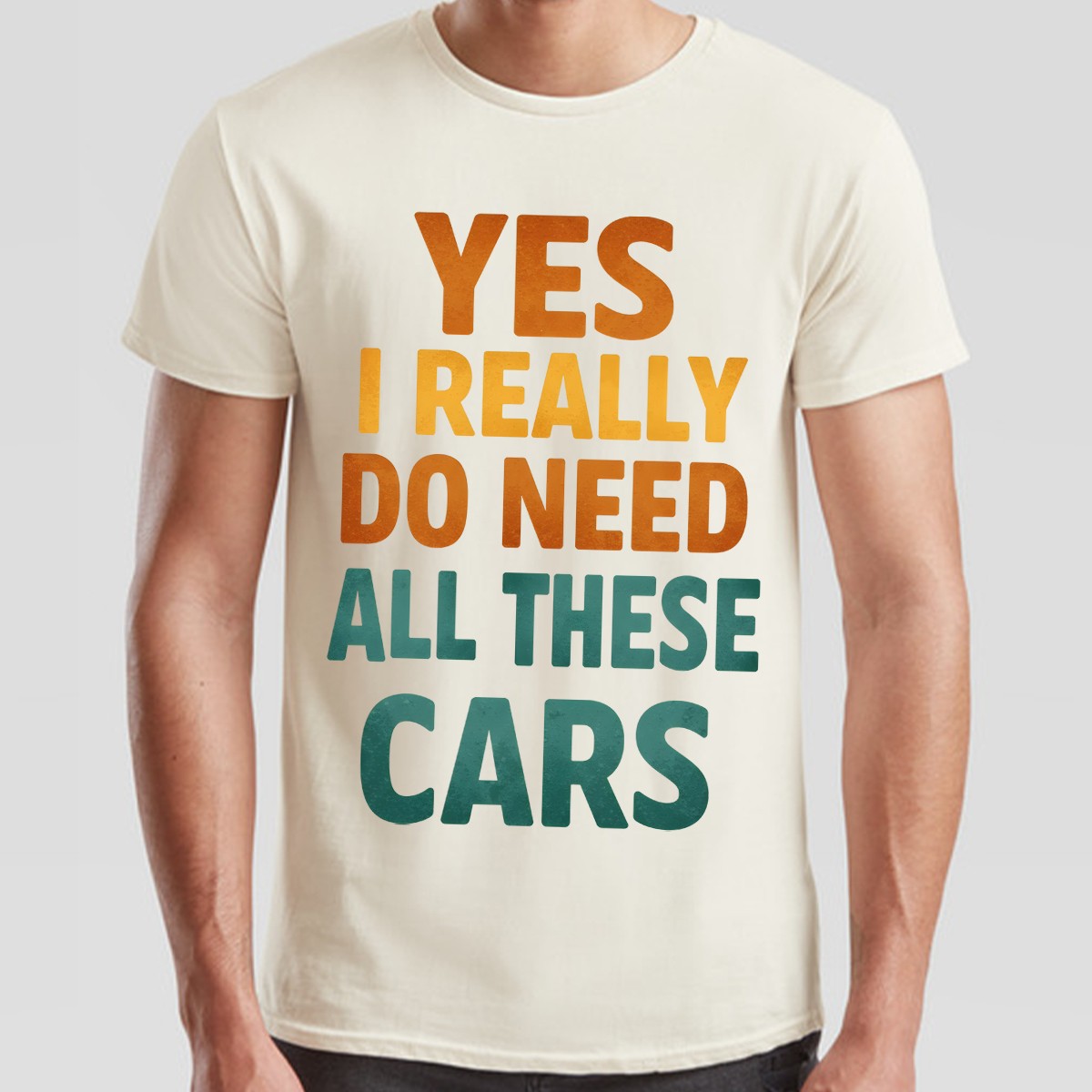 Yes I Really Do Need All These Cars Hobbies Car Enthusiast Mens T-Shirt gallery