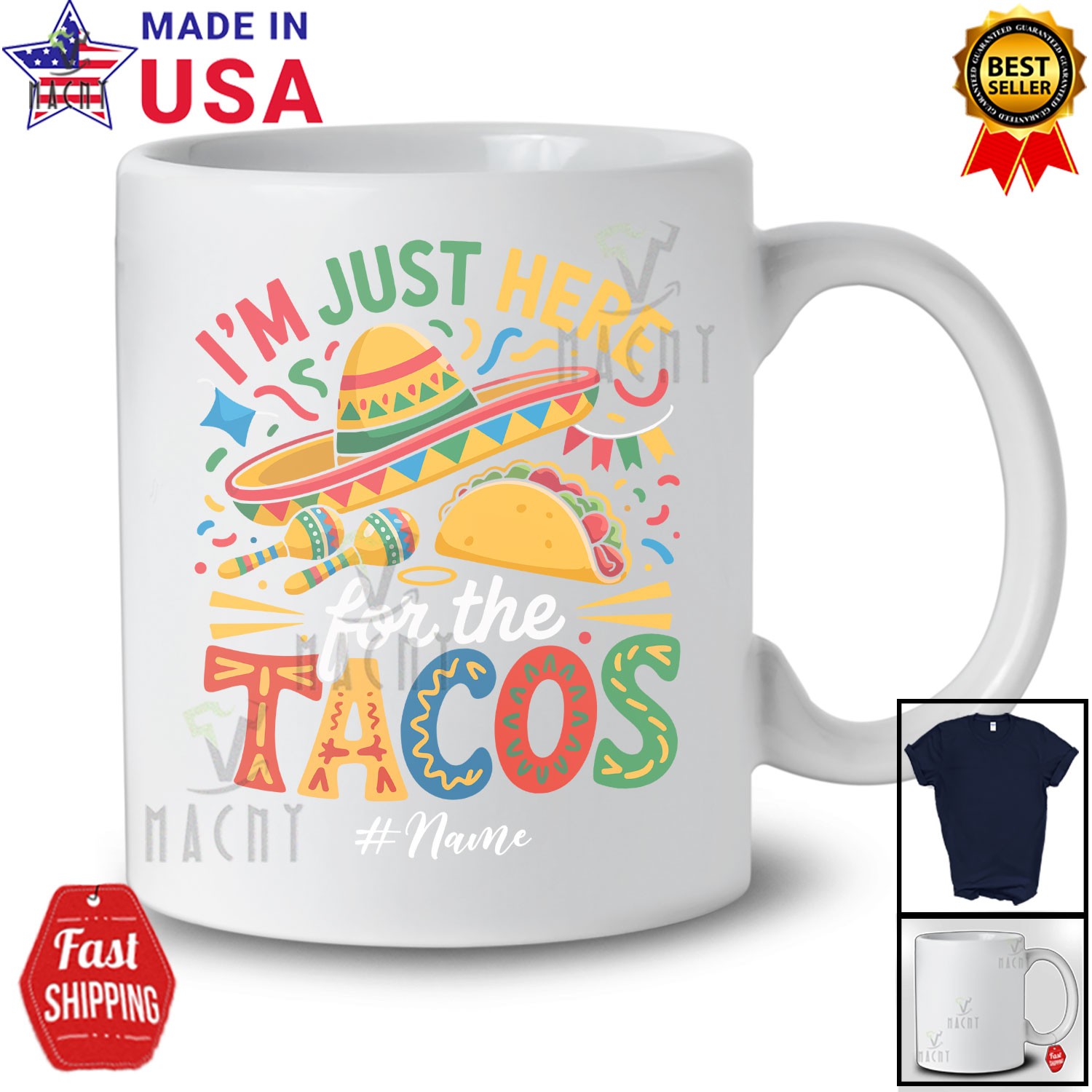 Custom Name Just Here For The Tacos; Humorous Cinco De Mayo Mexican Taco T-Shirt gallery